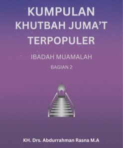 Kumpulan Khutbah Jumat Terpopuler Bagian 2 (Ibadah Muamalah)