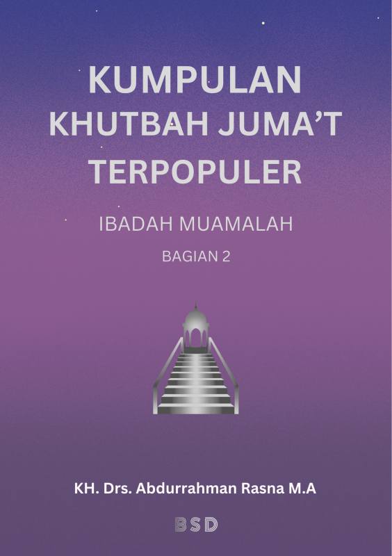 Kumpulan Khutbah Jumat Terpopuler Bagian 2 (Ibadah Muamalah)